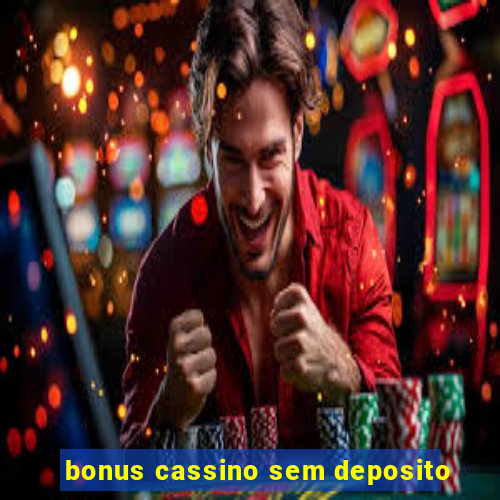 bonus cassino sem deposito